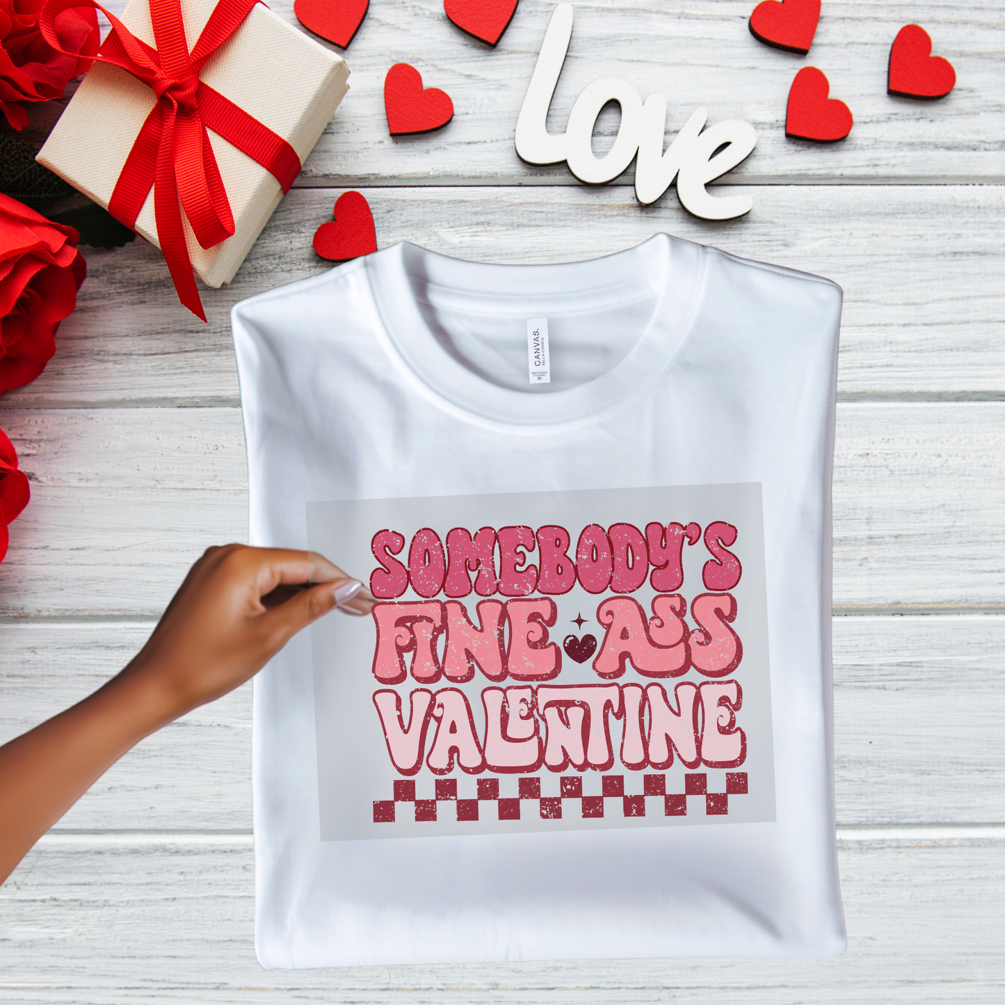 Somebody Fine Ass Valentine